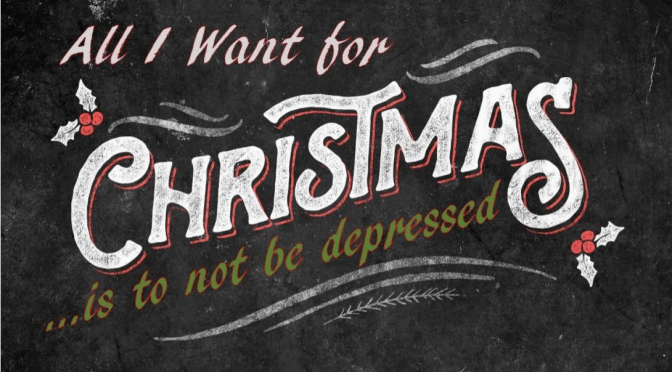 Depression is ruining my Christmas